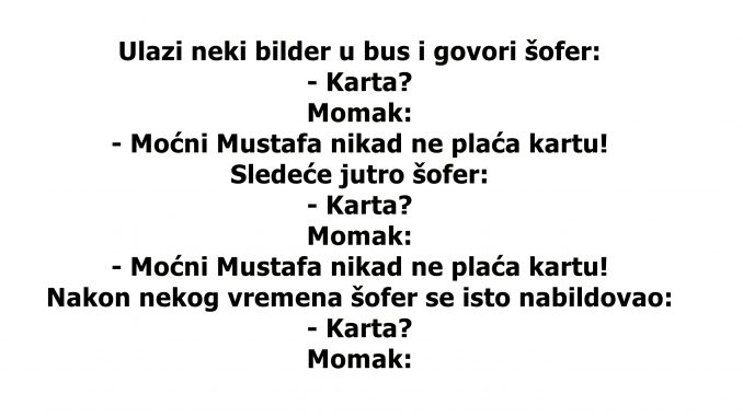 Ulazi neki bilder u bus i govori šofer..